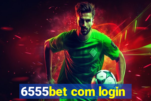 6555bet com login